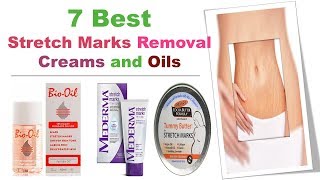 7 Best Stretch Marks Removal Creams And Oils​ [upl. by Htiek]