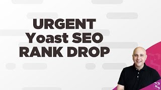 URGENT Check Your Yoast SEO Setting  v7 Update May Cause WordPress SEO Ranking Drops [upl. by Bronnie]