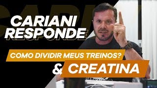 MELHOR HORÁRIO PARA A CREATINA E COMO DIVIDIR SEUS TREINOS  CARIANI RESPONDE [upl. by Laenaj]