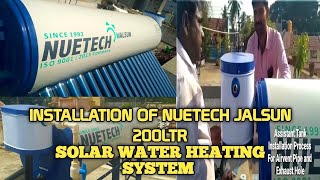 Solar Water Heater ETC ll Full Installation In Detail Nuetech Jalsun 200 ltr ll Best Solar Heater [upl. by Ilenay]