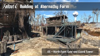 Fallout 4  Building at Abernathy Farm 05 North Farm Gate and Guard Tower [upl. by Dietrich711]