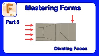 Fusion 360 Form Mastery  Part 3  Divisions for 4 Sided Faces [upl. by Nimesay620]