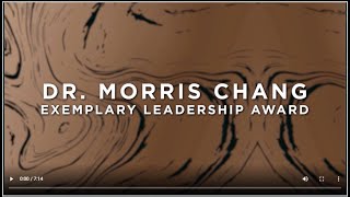 2020 DR MORRIS CHANG EXEMPLARY LEADERSHIP AWARD TRIBUTE [upl. by Nodarb]