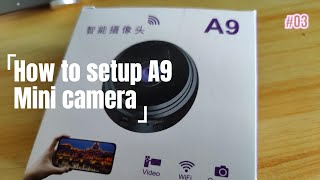 How to setup and using A9 mini camera wifi camera IP camera [upl. by Albright]