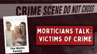 Morticians Talk Victims of Crime The Watts Family [upl. by Lizzy]