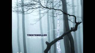 Trentemoller  The Very Last Resort [upl. by Ekralc]