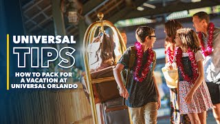 What to Pack for Universal Orlando Resort  Universal Tips [upl. by Rudolfo980]