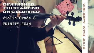 Violin Diminished 7th starting on C Trinity grade 8 exam [upl. by Nivre935]