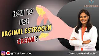 Best way to apply vaginal estrogen cream [upl. by Elexa]