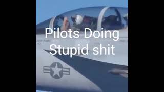 Pilots Doing Stupid Sht [upl. by Rolandson]