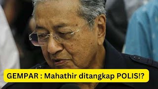 MAHATHIR DITANGKAP [upl. by Augustus558]