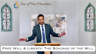 Free Will and Liberty Bondage of the Will [upl. by Bullion]