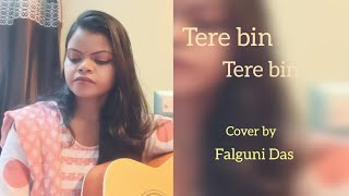 Tere bin tere bin cover by Falguni DasWazir [upl. by Zeuqirdor]