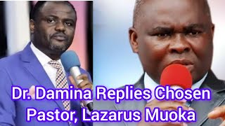 Dr Abel Damina Replies Chosen Pastor Lazarus Muoka abeldamina [upl. by Nairde]