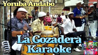 LA GOZADERA Yoruba Andabo Karaoke Tema Original  Coros [upl. by Linette747]