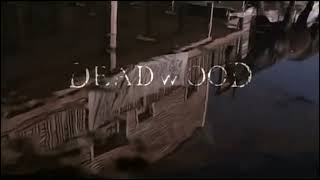 Deadwood 2004 Season 1  Opening Theme [upl. by Eegnat]