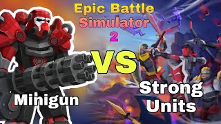 Epic battle Simulator 2  Minigun VS Strong army  woooowww grape 🍇 [upl. by Tavie173]