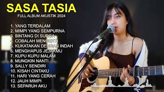 SASA TASIA  FULL ALBUM AKUSTIK 2024 [upl. by Elocin]