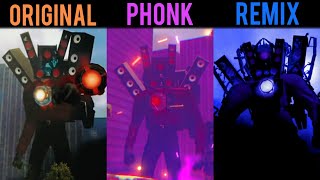 Speaker Man Titan Original vs Phonk vs Remix part 1 [upl. by Waly]