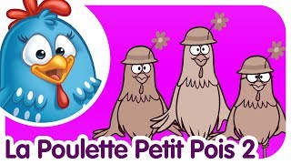 La Poulette Petit Pois 2  Comptines et chansons pour enfants et bébés [upl. by Jacqui]