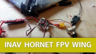 iNav Into a Hornet FPV Flight Wing Omnibus F4 V2 Flight Controller [upl. by Lissa]