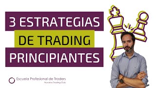 ♟️ 3 ESTRATEGIAS de Trading para PRINCIPIANTES♟️  Ejemplos REALES [upl. by Ecraep491]