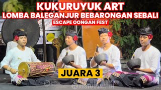 Juara 3 Kukuruyuk Art Lomba Baleganjur Bebarongan Sebali  Escape Oongan Fest 2024 [upl. by Maon252]