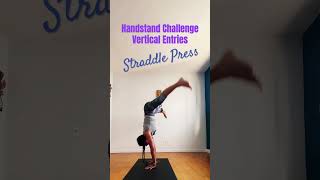 Handstand Challenge 🤸🏿 Vertical Entries 🤸🏿 Straddle Press [upl. by Otero]