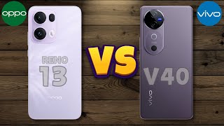 Oppo Reno 13 Vs Vivo V40  Full Comparison 🔥 [upl. by Annwahsal]