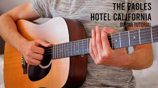 The Eagles  Hotel California EASY Guitar Tutorial With Chords  Lyrics [upl. by Benjie]