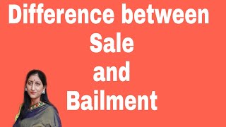 Difference between Sale and Bailment Business Law [upl. by Sekoorb204]