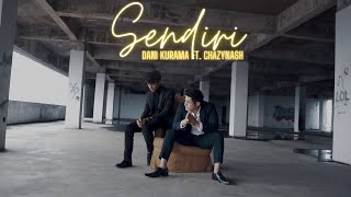 Sendiri  Dani Kurama ft Chazynash Official Music Video [upl. by Aremmat]