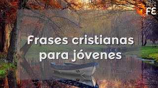 Frases cristianas para jóvenes  Mensajes cristianos para jóvenes [upl. by Neall249]