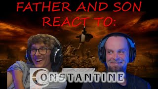 Father and Son React to Constantine  First time reaction for Son [upl. by Camus102]