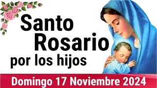 🌹 ROSARIO POR LOS HIJOS 🙏❤️⭐ Santo Rosario de Hoy 🌹 Domingo 17 de Noviembre de 2024 [upl. by Nyleahs]