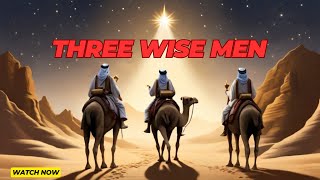 THE THREE WISE MEN MAGI THREE KINGS [upl. by Ahsatam]