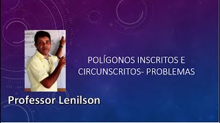 Polígonos inscritos e circunscritos  problemas [upl. by Jagir]