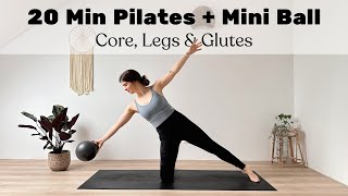 20 MIN PILATES  MINI BALL  Core Glutes amp Legs – Yoga x Pilates Workout [upl. by Anauqes152]