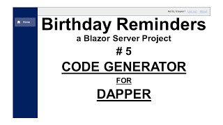 Birthday Reminder Application  part 5  A Dapper code generator for SQL and C code [upl. by Wulfe581]