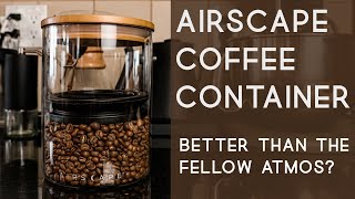 AIRSCAPE Coffee Container First Impressions [upl. by Desirea225]