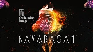 Navarasam  Thaikkudam Bridge  Official Music Video HD [upl. by Wyatan]