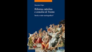 Riforma cattolica e concilio di Trento Storia o mito storiografico di Massimo Firpo Viella [upl. by Manvell]