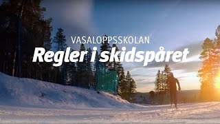 Vasaloppsskolan – Åka uppför Regler i skidspåret del 1 av 6 [upl. by Tiersten596]