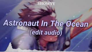 Astronaut In The Ocean Edit Audio [upl. by Tav]