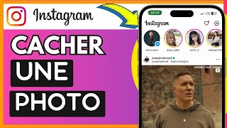 Comment Cacher Une Photo Sur Instagram  Très Facile [upl. by Yro969]