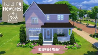 Building Newcrest Rosewood Manor  Sims 4 Lets Build [upl. by Blanchette]