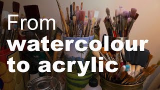 How to transition from watercolour to acrylic successfully [upl. by Nollek]