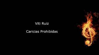 Caricias Prohibidas Viti Ruiz [upl. by Everett]