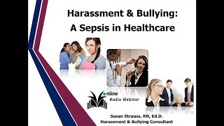 Harassment and Bullying  A Sepsis in Healthcare [upl. by Ardnajela]