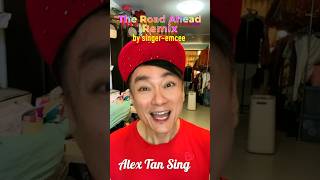 NDP Song LyricsThe Road Ahead Remix by singer emcee Alex Tan Sing with LYRICS [upl. by Beniamino]